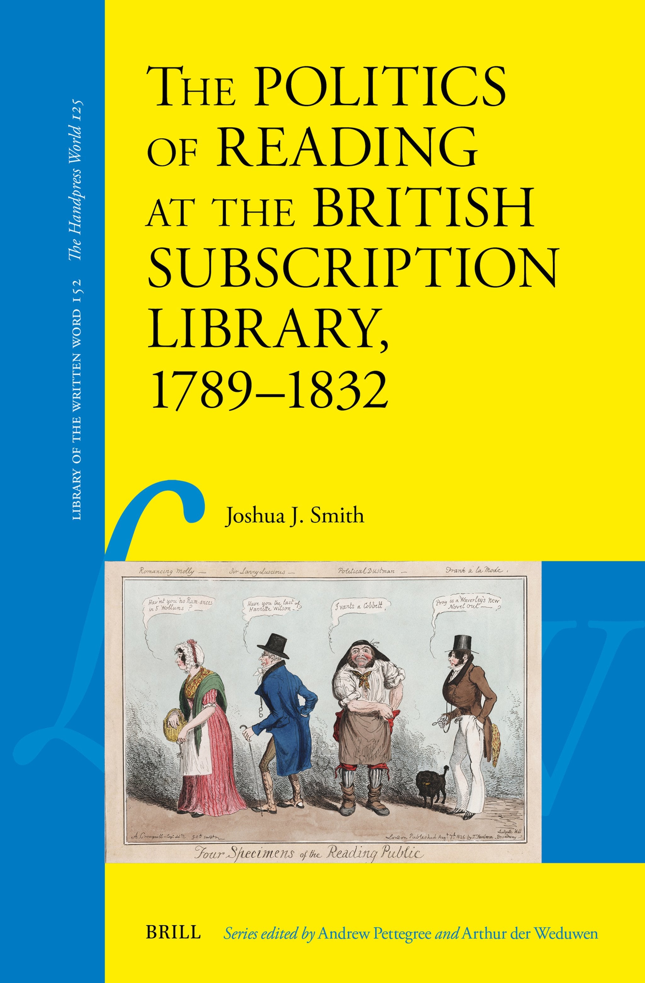 Cover image for The Politics of Reading at the British Subscription Library, 1789-1832 ISBN 9789004748583